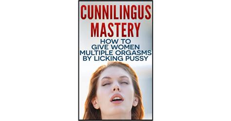 he licks her|How to Become a Cunnilingus Master